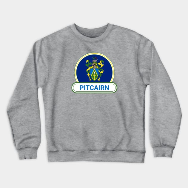 Pitcairn Country Badge - Pitcairn Flag Crewneck Sweatshirt by Yesteeyear